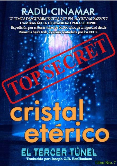 Libro 4 – Cristal Etérico – El Tercer Túnel [Cristalul Eteric- Treilea Tunel] 2020 – Radu Cinamar